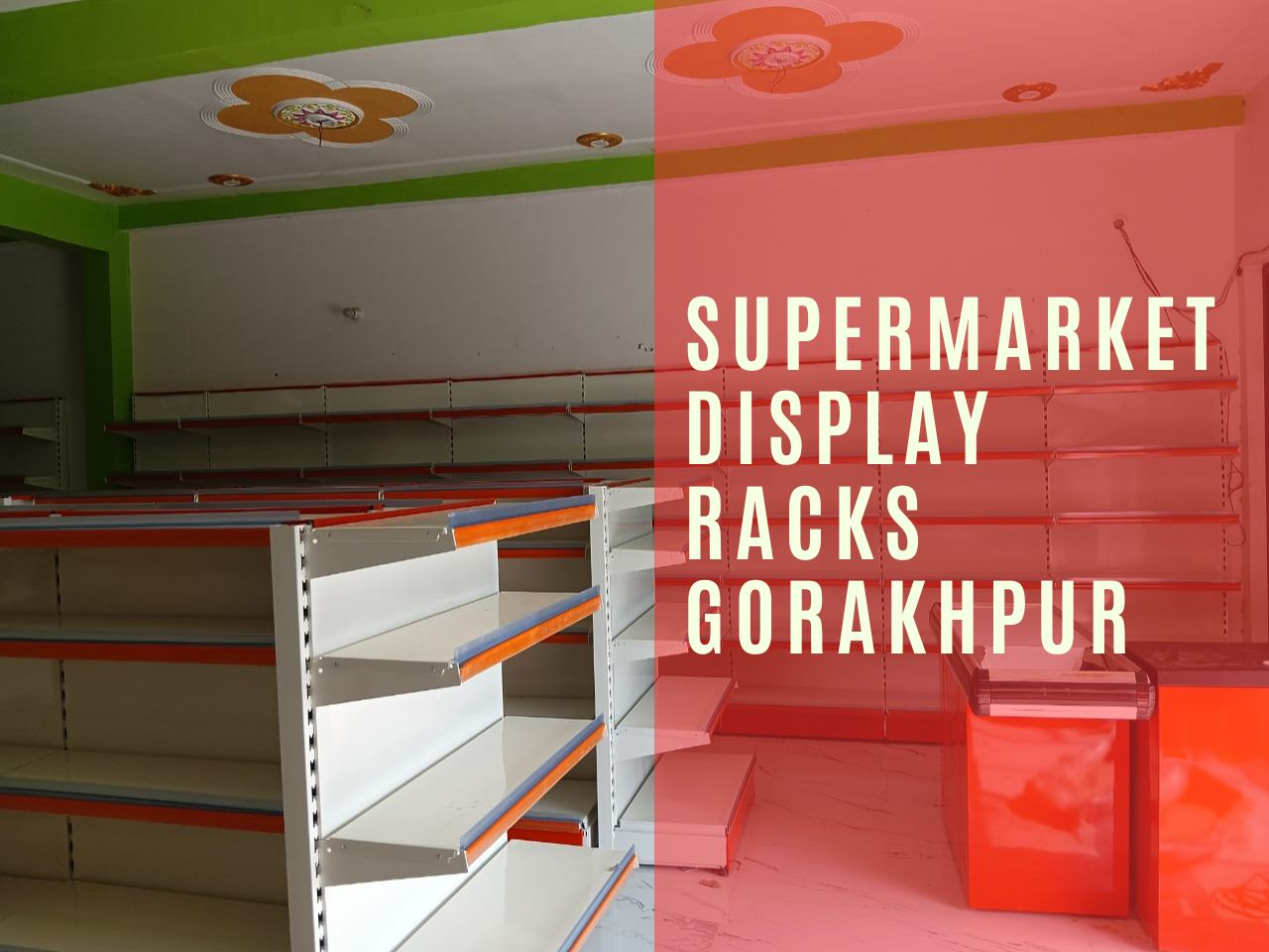 Supermarket display racks Gorakhpur.jpg